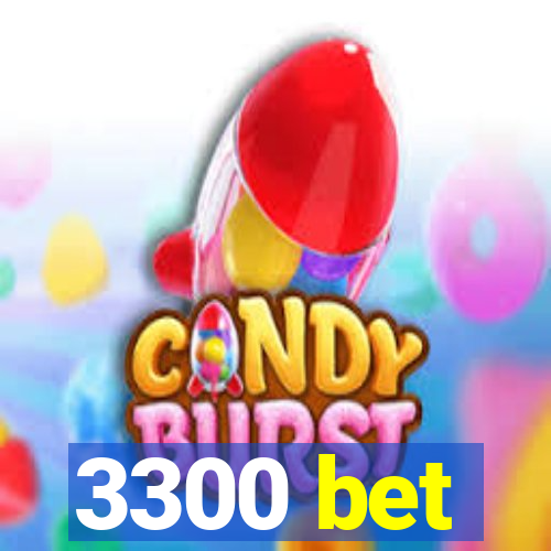 3300 bet